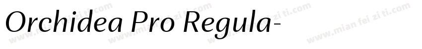 Orchidea Pro Regula字体转换